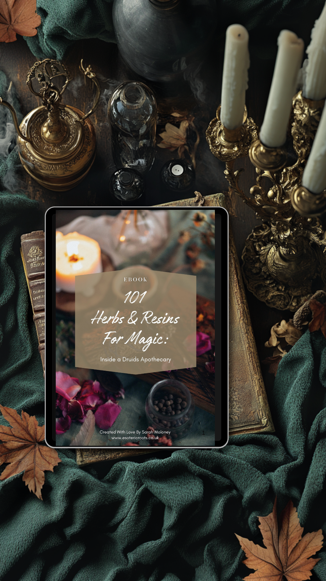101 Herbs and Resins for Magic: Inside a Druid's Apothecary by Sarah Moloney